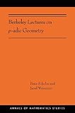 Berkeley Lectures on p-adic Geometry: (AMS-207) (Annals of Mathematics Studies)
