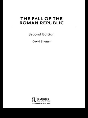 The Fall of the Roman Republic (Lancaster Pamphlets in Ancient History)