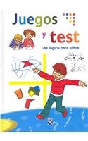 Juegos y Test / Games and Test for Children's Logic: De Logica Para Ninos 9681340639 Book Cover