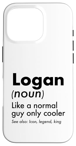 Logan Like A Normal Guy Only Cooler Legend King �t�@�[�X�g�l�[�� �X�}�z�P�[�X iPhone 16 Pro �p