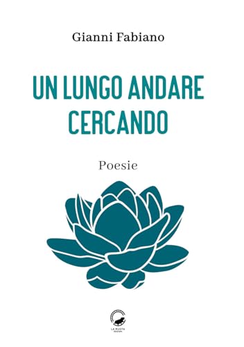  Un lungo andare cercando. Poesie