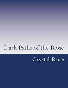Paperback Dark Paths of the Rose Book