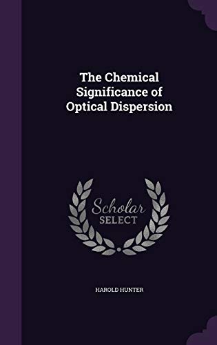 The Chemical Significance of Optical Dispersion 1341739589 Book Cover