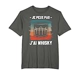 Je Peux Pas J'ai Whisky pour un amateur de whisky parfait pour les amateurs d'alcool qui aiment les boissons au whisky.