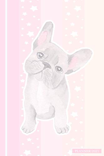 Planner 2021: French Bulldog Planner 2021/ French Bulldog Diary 2021/Kawaii Planner 2021/Bulldog Gifts for Bulldog Lovers/Planner Notebook 2021 for Bulldog Lover/French Bulldog Lover Gifts image 2