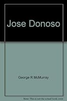 José Donoso (Twayne's world authors series ; TWAS 517) 0805763589 Book Cover