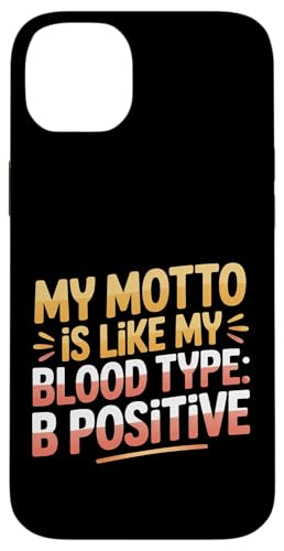 My Motto Is Like My Blood Type B Positive ���`�x�[�V���� - �X�}�z�P�[�X iPhone 14 Plus �p