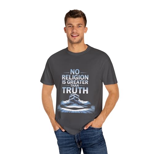 Garment-Dyed T-Shirt - Nothing is Greater Than Truth4