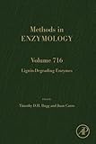 Lignin-Degrading Enzymes (Volume 716) (Methods in Enzymology, Volume 716)