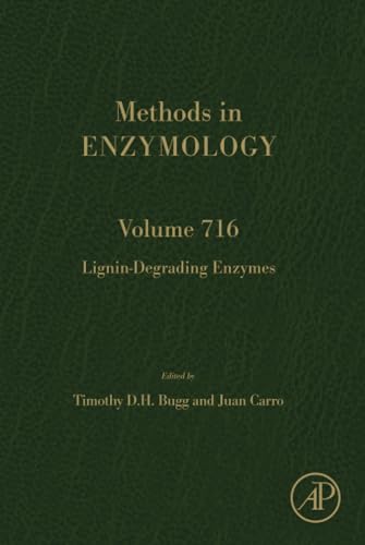 Lignin-Degrading Enzymes (Volume 716) (Methods in Enzymology, Volume 716)