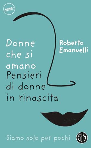 Donne che si amano: Pensieri di donne in rinascit