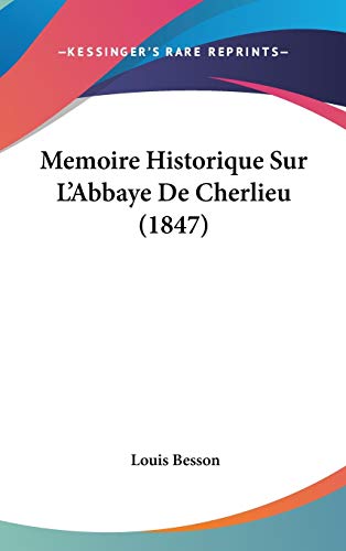 Memoire Historique Sur L'Abbaye De Cherlieu (1847) (French Edition)