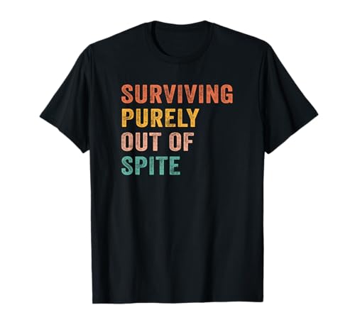 Survivre uniquement par dépit d'un drôle de vintage rétro T-Shirt