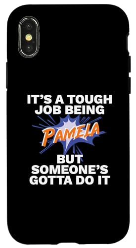 Funny First Name Is Pamela Tough Job Being Pamela �X�}�z�P�[�X iPhone X/XS �p
