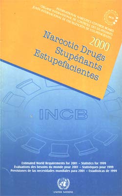 Narcotic Drugs: Estimated World Requirements for 2001, Statistics for 1999