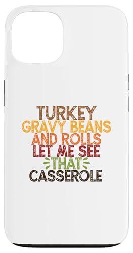 Turkey Gravy Beans And Rolls Let Me See That Casserole �X�}�z�P�[�X iPhone 13 �p