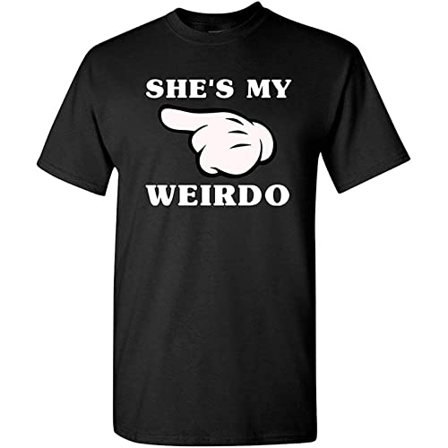 She's My Weirdo Couple Love Matching Relationship Funny DT Men T-Shirt Printed Camiseta Black Tee Top M