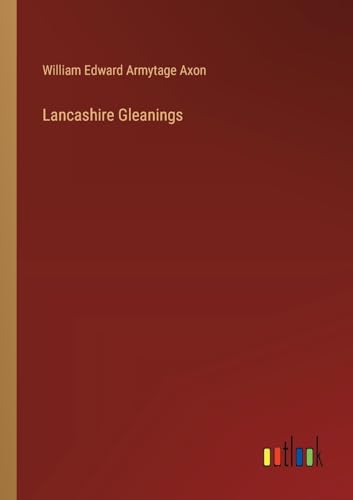 Lancashire Gleanings