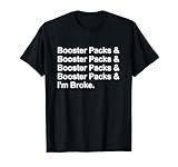TCG / Trading Card Game - Funny Booster Packs Shirt