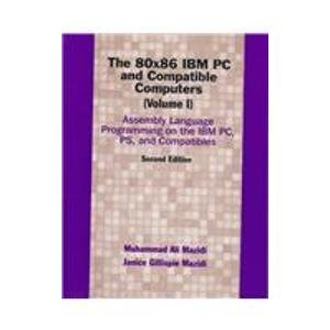  Assembly Language Programming on the IBM Pc, Ps, and Compatibles: Assembly Language Programming on the IBM PC, PS, and Compatibles, Volume I