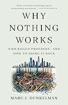 Scarica Gratis Ebook Why Nothing Works: Who Killed Progress―and How to Bring It Back by Marc J. Dunkelman Book Download|Full Version|Complete Ebook|Full Audiobook|Digital Book}