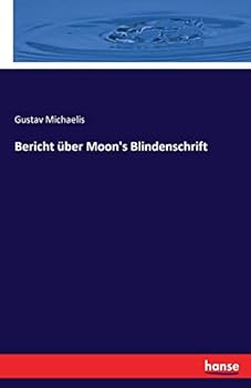 Paperback Bericht über Moon's Blindenschrift [German] Book