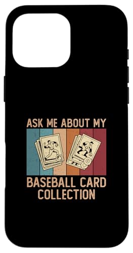 Ask Me About My Baseball Card Collection �g���[�f�B���O�J�[�h �z�r�[ �X�}�z�P�[�X iPhone 16 Pro Max �p
