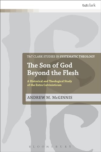Bild: The Son of God Beyond the Flesh: A Historical and Theological Study of the Extra Calvinisticum (T&T Clark Studies in Systematic Theology) f�r 141,85 EUR (-20%) statt 177,00 EUR bei Amazon
