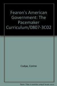 Fearon's American Government: The Pacemaker Curriculum/0807-3C02