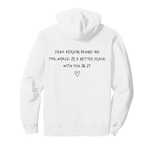 Dear Person Behind Me The World Is A Better Place With You �p�[�J�[