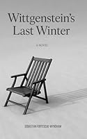 Wittgenstein’s Last Winter 1968728104 Book Cover