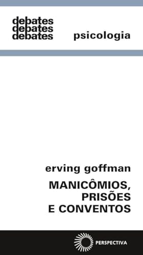 Manicômios, prisões e conventos: