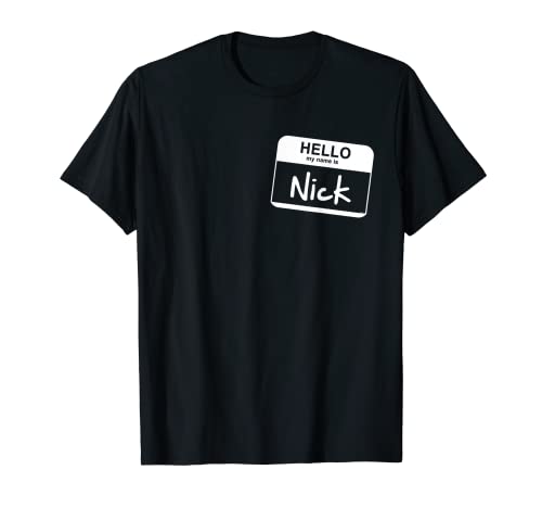 Hello My Name Is Nick - Camiseta personalizada con etiqueta de nombre divertida Camiseta