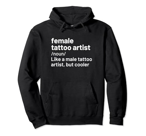 Female Tattoo Artist Tattooist Definition Pullover Hoodie