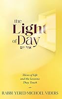 The Light of Day: Slices Of Life And The Lessons They Teach null Book Cover
