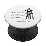 Photo Gallery edgar allan poe believe nothing you hear citazione brillante popsockets popgrip adesivo Photo Gallery edgar allan poe believe nothing you hear citazione brillante popsockets popgrip adesivo