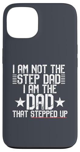 I AM NOT A STEP DAD I'M THE DAD THPPED UP Meme ON BACK �X�}�z�P�[�X iPhone 13 �p