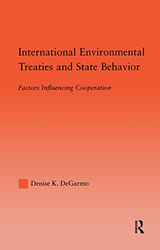 International Environmental Treaties And State Behavior: Factors Influencing Cooperation