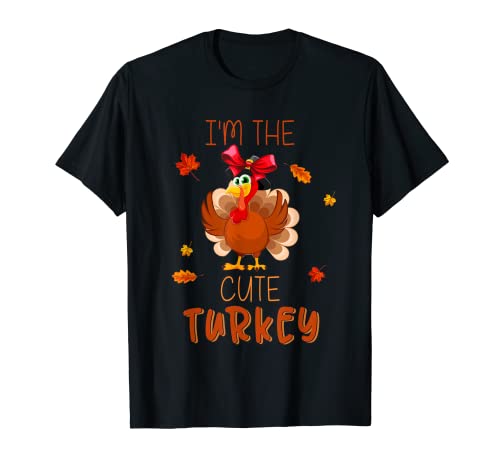 Funny i'm the cute turkey family assortiment happy thanksgiving t-shirt