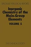 Inorganic Chemistry of the Main-Group Elements: Volume 5 (Specialist Periodical Reports - Inorganic Chemistry of the Main-Group Elements, 5)