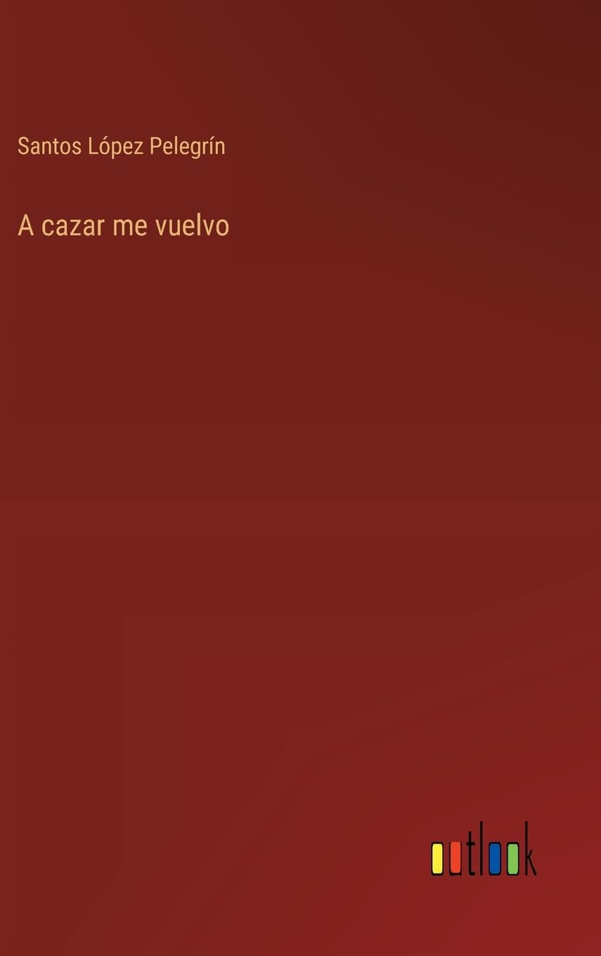 A cazar me vuelvo