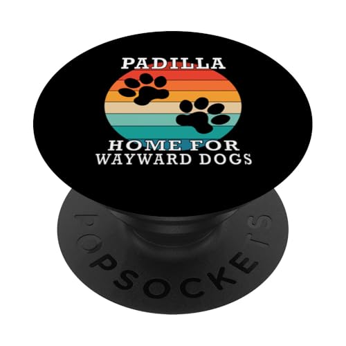 Padilla Home For Wayward Dogs Apellido PopSockets PopGrip Adhesivo