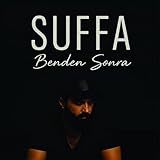 Suffa, Benden Sonra