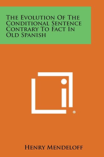 The Evolution of the Conditional Sentence Contrary to Fact in Old Spanish
