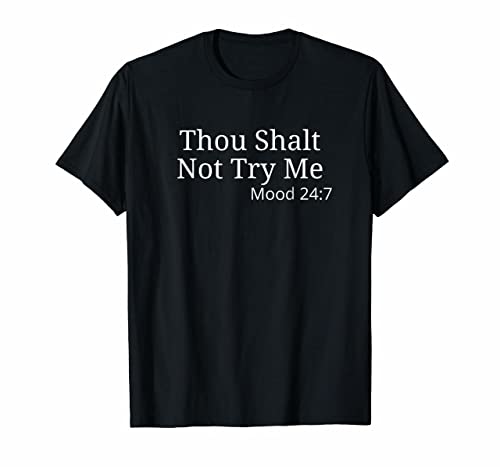 T-Shirt Thou Shalt Not Try Me contre l'anxiété et le stress