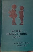 My First Sunday School Book: Teacher's Manual, Grade One B00S3E3VM4 Book Cover
