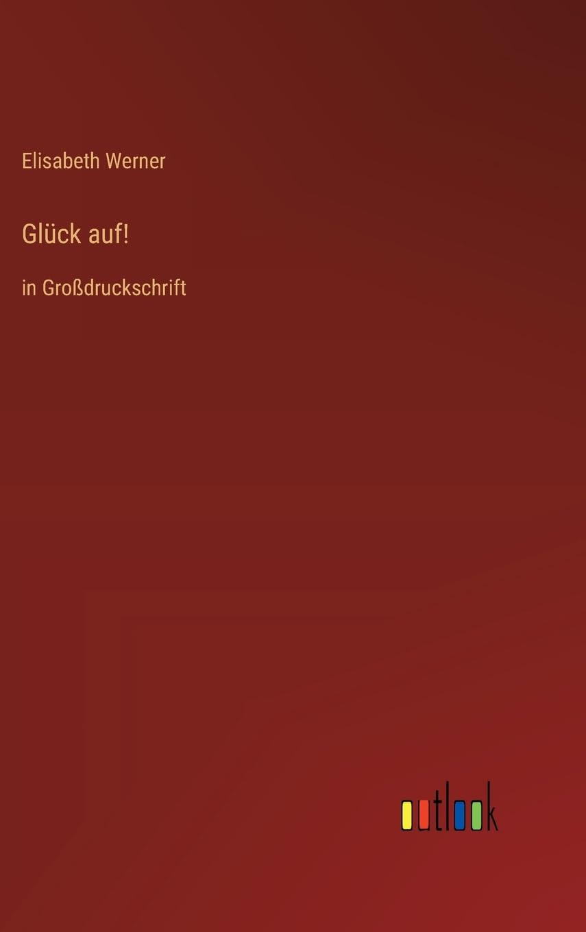 Glück auf!: in Großdruckschrift