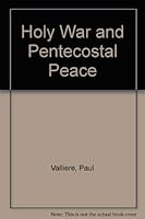 Holy War and Pentecostal Peace 0816424810 Book Cover