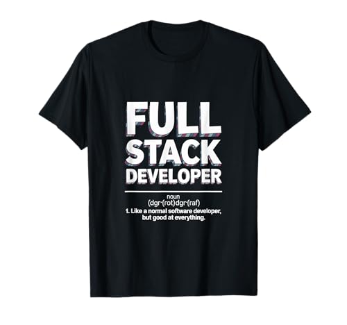 Full Stack Software Developer Engineer Funny Definition T-Shirt