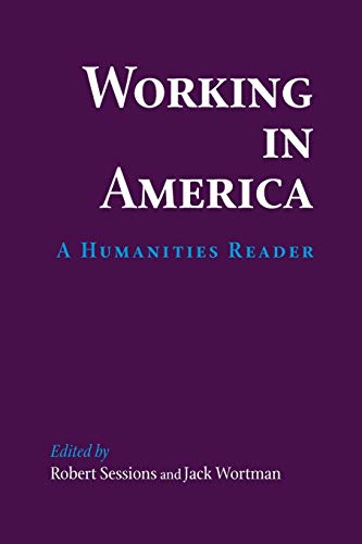 Working in America: A Humanities Reader